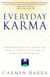 Everyday Karma - A Psychologist and Renowned Metaphysical Intuitive Shows You How to Change Your Life by Changing Your Karma