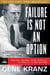 Failure Is Not an Option - Mission Control from Mercury to Apollo 13 and Beyond