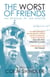 The Worst of Friends - The Betrayal of Joe Mercer
