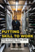 Putting Skill to Work - How to Create Good Jobs in Uncertain Times