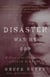 Disaster Was My God - A Novel of the Outlaw Life of Arthur Rimbaud