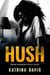 Hush: From Darkness Into Light