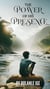 The Power of His Presence