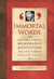 Immortal Last Words - History's Most Memorable Quotations and the Stories Behind Them