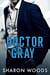Doctor Gray - The Chicago Doctor Series, #3