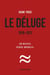 Le Déluge. 1916-1931 - Un nouvel ordre mondial