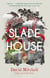 Slade House - The chilling and bewitching novel by the acclaimed author of CLOUD ATLAS
