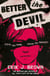 Better the Devil - get ready for queer mayhem in the gritty psychological thriller from the bestselling author of All That's Left in the World