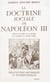La doctrine sociale de Napoléon III - Réalisations nationales et internationales, documents authentiques