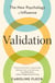 Validation - The New Psychology of Influence