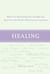 Healing - Advice for Recovering Your Inner Strength and Spirit from the World's Most Famous Survivors