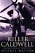 Killer Caldwell - Australia’s Greatest Fighter Pilot