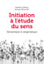 Initiation à l'étude du sens. 2e édition