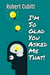 I'm So Glad You Asked Me That - IMSGYAMT, #1