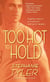 Too Hot to Hold - A Novel
