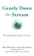 Gently Down the Stream - 4 Unforgettable Keys to Success