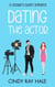 Dating the Actor - Celebrity Sweet Romance, #1