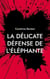 La délicate défense de l'éléphante - Rive Noire