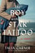 The Boy with the Star Tattoo - A Novel