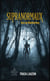 Supranormaux - Tome 1 - Ava au Baskatong