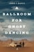 A Ballroom for Ghost Dancing