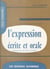 L'expression écrite et orale au temps du stylo et du micro