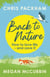 Back to Nature - How to Love Life – and Save It