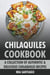 Chilaquiles Cookbook: A Collection of Authentic & Delicious Chilaquiles Recipes