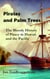 Pirates and Palm Trees: The Bloody History of Piracy in Hawaii and the Pacific