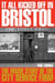 It All Kicked Off In Bristol