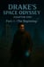 Drake's Space Odyssey (Chapter one)  Part: 1  «The Beginning» - Drake's Space Odyssey, #1
