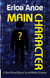 Main Character: A Short Novel About Social Media Disaster