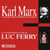 Karl Marx. La pensée philosophique expliquée - Un cours particulier de Luc Ferry