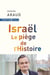Israël. Le piège de l'Histoire