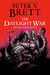 The Daylight War: Book Three of The Demon Cycle