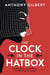 The Clock in the Hatbox - Classic golden age mystery from a true icon of crime fiction