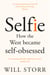 Selfie - How the West Became Self-Obsessed