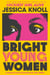 Bright Young Women - The Richard and Judy pick from the New York Times bestselling author of Luckiest Girl Alive
