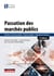 Passation des marchés publics - Sélection et suivi de la procédure -  Choix des candidats - Préparation de l'exécution