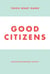 Good Citizens - Creating Enlightened Society