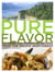 Pure Flavor - 125 Fresh All-American Recipes from the Pacific Northwest: A Cookbook