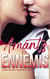 Amants et ennemis - Rivaux et amants - Une nuit avec un ennemi