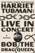 Harriet Tubman: Live in Concert - A Novel