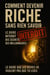 Comment Devenir Riche sans Rien Savoir - Le Guide Interdit des Secrets que les Millionnaires Ne Veulent Pas Que Vous Connaissiez