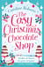 The Cosy Christmas Chocolate Shop