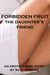 Forbidden Fruit – the Daughter’s Friend
