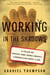 Working in the Shadows - A Year of Doing the Jobs (Most) Americans Won't Do