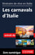 Itinéraire de rêve en Italie - Les caranavals d'Italie