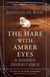 The Hare With Amber Eyes - The #1 Sunday Times Bestseller