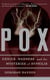 Pox - Genius, Madness, And The Mysteries Of Syphilis